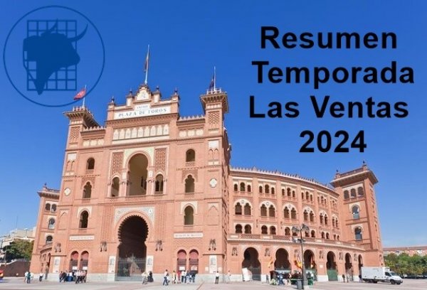 Resumen Temporada Las Ventas 2024